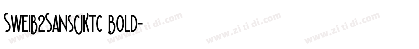 SweiB2SansCJKtc Bold字体转换